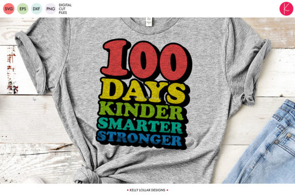 100 Days Kinder Smarter Stronger Graphics & Crafts