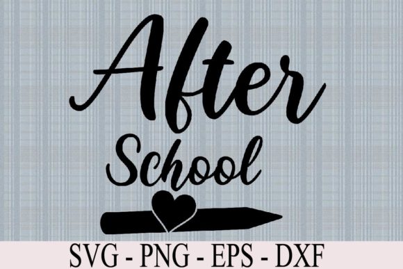 After School Svg Cut File: Graphics & Graphic Templates