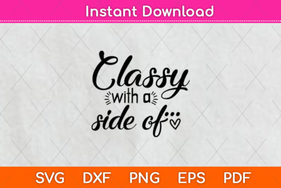 Classy with a Side of Sassy Graphics for Crafts