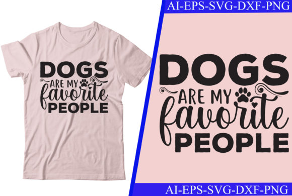 Dogs Are My Favorite People Graphics for Crafts