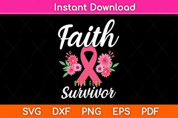 Faith over Fear Survivor Graphics for Crafts