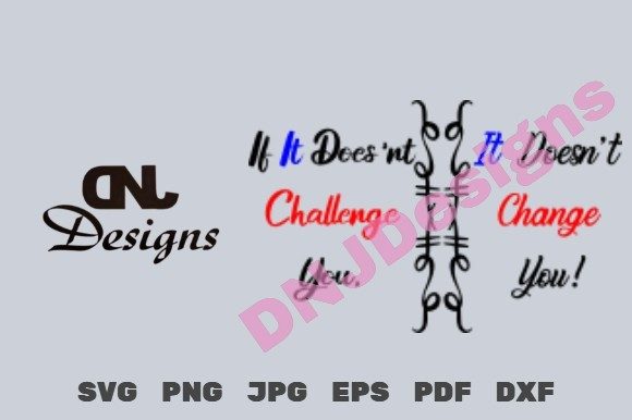 Graphics & Crafts: If It Doesn t Challenge You Cut File Pk