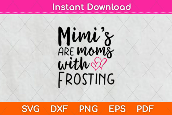Mimis Are Moms with Frosting: Crafts & Graphics Review