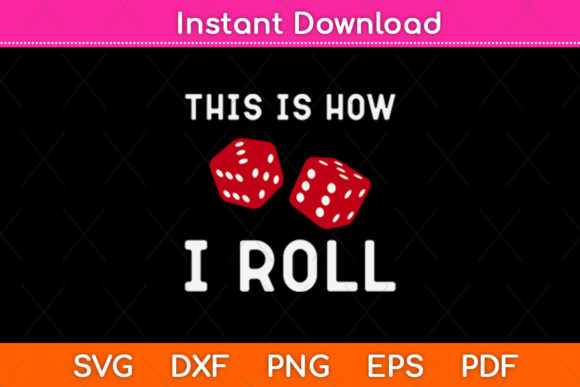 This is How I Roll Red Dice: Graphics for Crafts